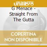 G Menace - Straight From The Gutta cd
