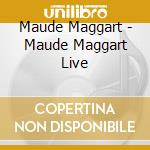 Maude Maggart - Maude Maggart Live