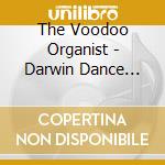 The Voodoo Organist - Darwin Dance Hall Days cd musicale di The Voodoo Organist