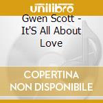 Gwen Scott - It'S All About Love cd