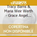Tracy Barns & Maria Weir Werth - Grace Angel Band Ii (Where Is God?) cd