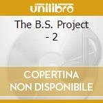 The B.S. Project - 2 cd