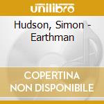 Hudson, Simon - Earthman cd