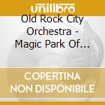 Old Rock City Orchestra - Magic Park Of Dark Roses