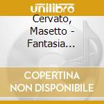 Cervato, Masetto - Fantasia Italiana cd