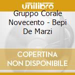 Gruppo Corale Novecento - Bepi De Marzi cd