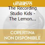 The Recording Studio Kids - The Lemon Concerto cd musicale di The Recording Studio Kids