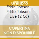 Eddie Jobson - Eddie Jobson - Live (2 Cd) cd