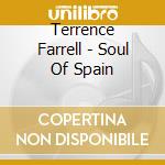 Terrence Farrell - Soul Of Spain cd