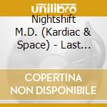 Nightshift M.D. (Kardiac & Space) - Last Day Sane cd