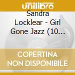 Sandra Locklear - Girl Gone Jazz (10 Cd) cd