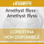 Amethyst Blyss - Amethyst Blyss cd