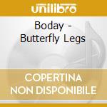 Boday - Butterfly Legs cd