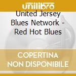 United Jersey Blues Network - Red Hot Blues cd