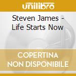 Steven James - Life Starts Now cd