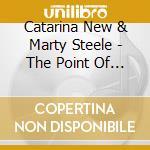 Catarina New & Marty Steele - The Point Of No Return cd