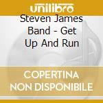 Steven James Band - Get Up And Run cd