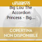 Big Lou The Accordion Princess - Big Lou'S Back cd