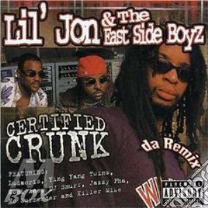 Certified crunk cd musicale di Lil' jon & the east side