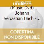 (Music Dvd) Johann Sebastian Bach - Christmas Oratorio cd