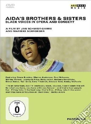 (Music Dvd) Aida's Brothers & Sisters: Black Voices In Opera And Concert cd musicale di Jan Schmidt,Marieke Schroeder