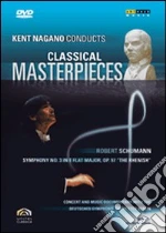 (Music Dvd) Robert Schumann - Kent Nagano Conducts Classical Masterpieces - Robert Schumann cd
