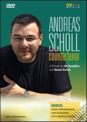 (Music Dvd) Andreas Scholl - Countertenor cd musicale di Uli Aumuller,Hanne Kaisik