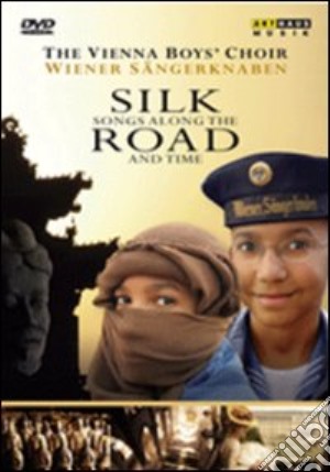 (Music Dvd) Vienna Boys Choir (The): Silk Road cd musicale di Curt Faudon