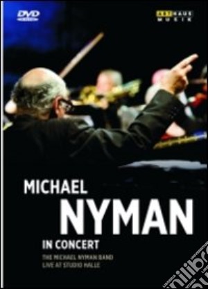 (Music Dvd) Michael Nyman - In Concert cd musicale