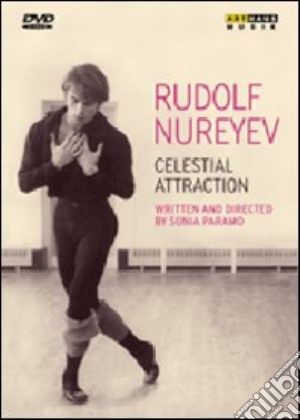 (Music Dvd) Rudolf Nureyev - Celestial Attraction cd musicale di Sonia Paramo