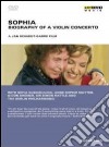 (Music Dvd) Sophia: Biography Of A Violin Concerto cd