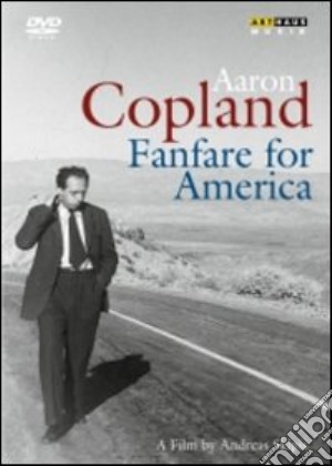 (Music Dvd) Aaron Copland - Fanfare For America cd musicale di Andreas Skipis