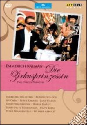 (Music Dvd) Emmerich Kalman - Die Zirkusprinzessin cd musicale