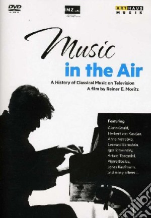 (Music Dvd) Music In The Air: A Film By Reiner E.Moritz cd musicale di Reiner E. Moritz