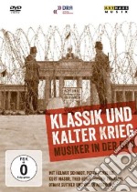(Music Dvd) Klassik Und Kalter Krieg: Musiker In Der DDR