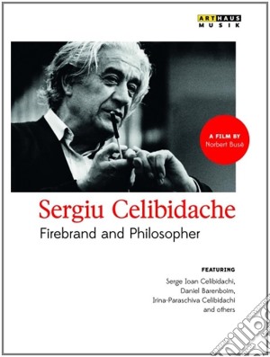 (Music Dvd) Sergiu Celibidache: Firebrand And Philosopher cd musicale di Miscellanee
