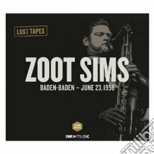 Zoot Sims - Zoot Sims Lost Tapes Baden Baden 1958 cd musicale di Miscellanee