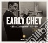 Chet Baker - Early Chet - In Germany 1955-1959 cd
