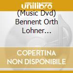 (Music Dvd) Bennent Orth Lohner Froboess - Der Einsame Weg cd musicale
