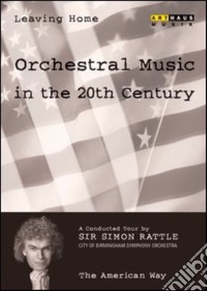 (Music Dvd) Simon Rattle: Orchestral Music In The 20th Century - 05 - The American Way cd musicale