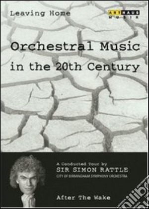 (Music Dvd) Simon Rattle: Orchestral Music In The 20th Century - 06 After The Wake cd musicale