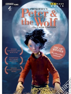 (Music Dvd) Sergei Prokofiev - Peter & The Wolf - A Film By Suzie Templeton cd musicale di Arthaus