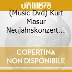 (Music Dvd) Kurt Masur Neujahrskonzert 2006 cd musicale