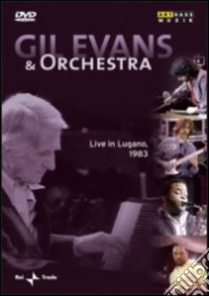 (Music Dvd) Gil Evans & His Orchestra - Live In Lugano 1983 cd musicale