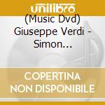 (Music Dvd) Giuseppe Verdi - Simon Boccanegra cd
