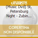 (Music Dvd) St. Petersburg Night - Zubin Mehta / Die Berliner Philharmoniker cd