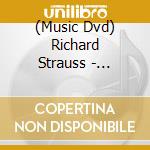 (Music Dvd) Richard Strauss - Ariadne Auf Naxos cd