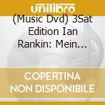 (Music Dvd) 3Sat Edition Ian Rankin: Mein Edinburgh / Various cd