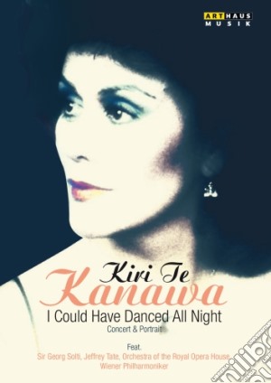 (Music Dvd) Kiri Te Kanawa: I Could Have Danced All Night - Concert And Portrait cd musicale