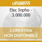 Elec Inpho - 3.000.000 cd
